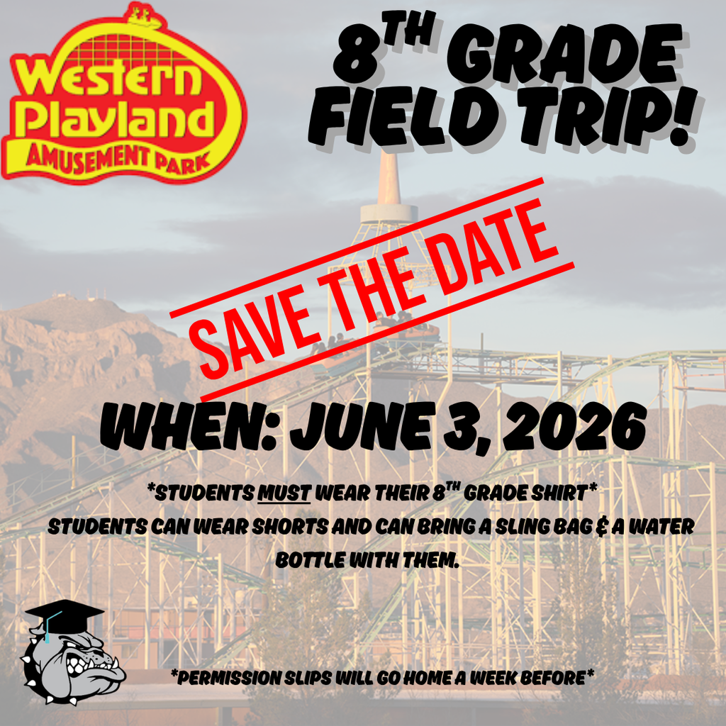Western Playland 8th Grade Field Trip June 3, 2026. Students must wear their 8th grade shirt and wear shorts and can bring a sling bag & water bottle with them. Permission slips will go home a week before. 