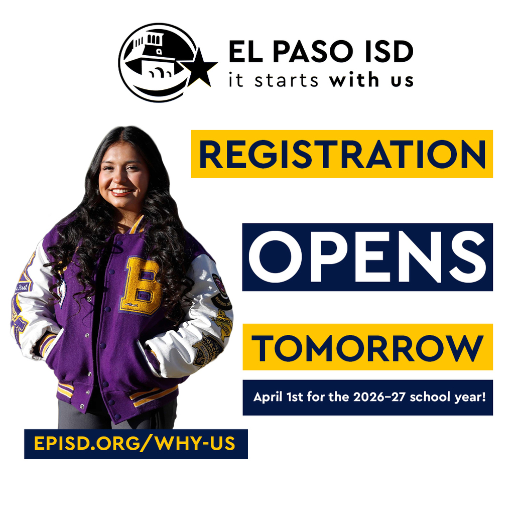 Graphic with photo of a Burges student smiling and text on graphic that says Registration Opens Tomorrow April 1st for the 2026-27 school year! episd.org/why-us