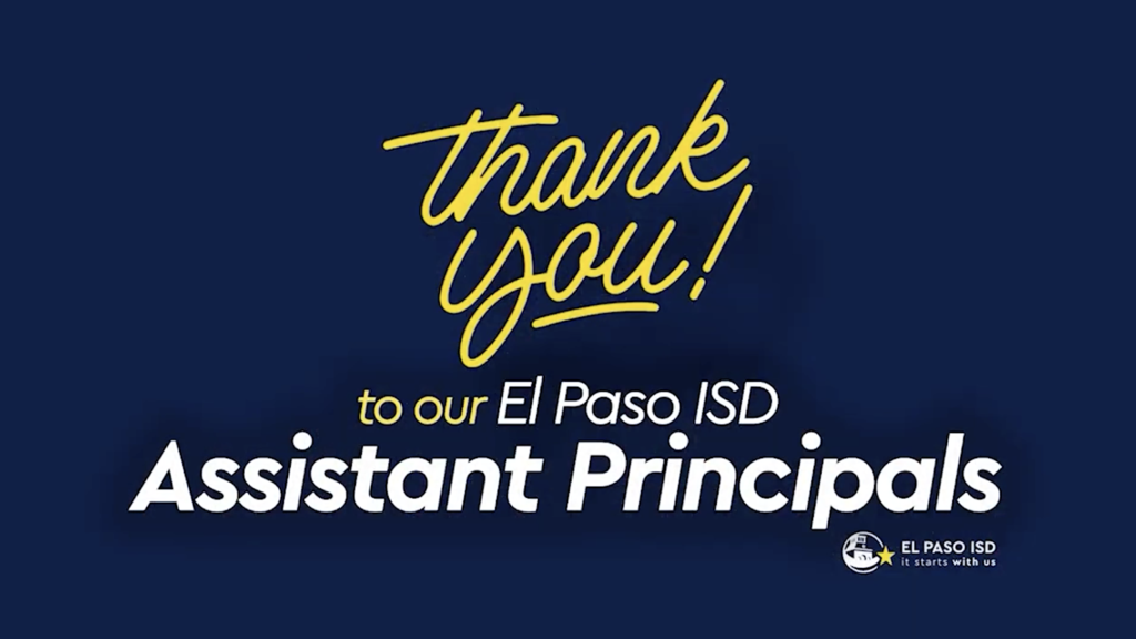 Graphic with text that says Thank You to our El Paso ISD Assistant Principals