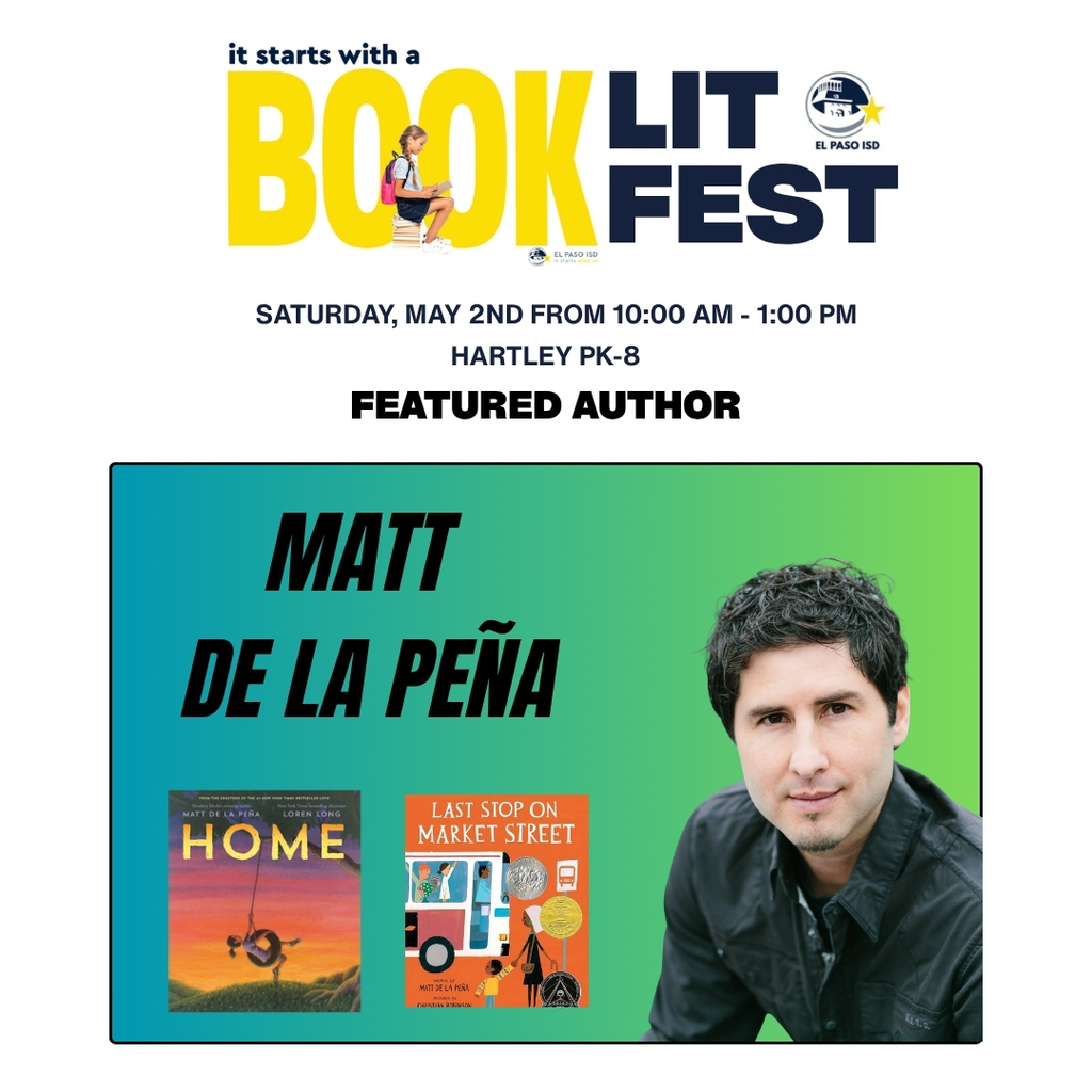 Photo of author Matt De La Pena with a book and text that says It Starts With a Book Lit Fest Saturday, May 2nd from 10 a.m.-1 p.m. Hartley PK-8 Featured Author