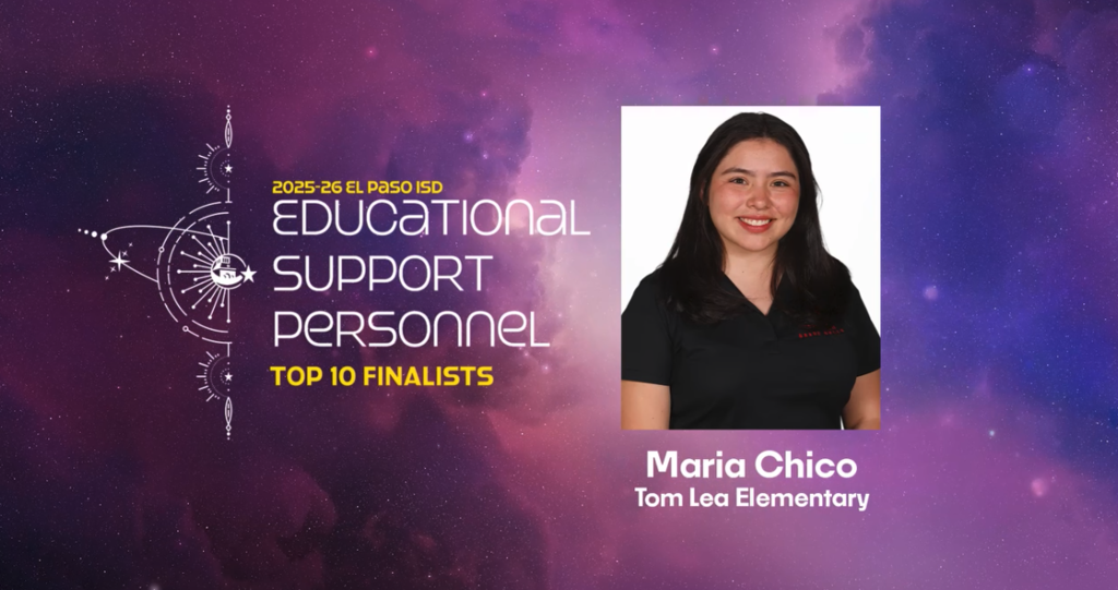 Space graphic with text that says 2025-26 Educational Support Personnel Top 10 Finalists Maria Chico Tom Lea Elementary with photo of Maria