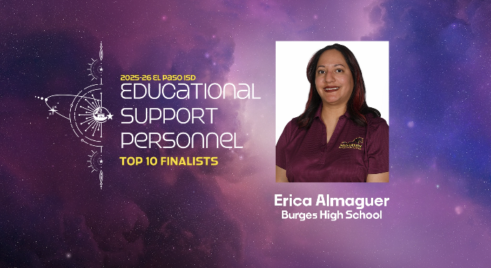 Space graphic with text that says 2025-26 Educational Support Personnel Top 10 Finalists Erica Almaguer Burges High School with photo of Erica