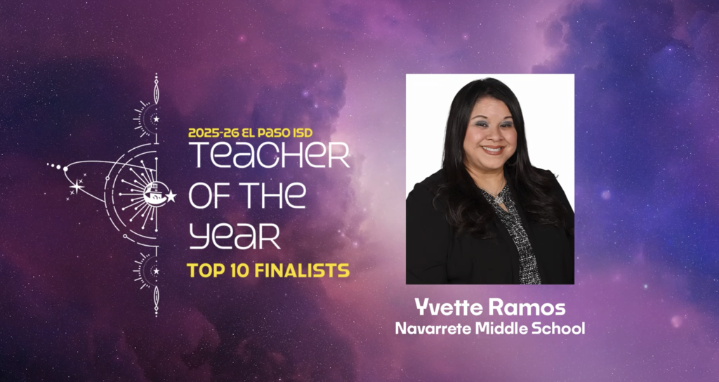 Space graphic with text that says 2025-26 Teacher of the Year Top 10 Finalists Yvette Ramos Navarrete Middle School with photo of Yvette