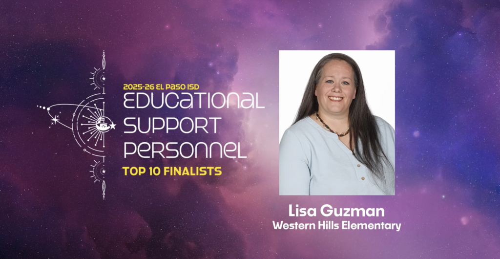 Space graphic with text that says 2025-26 Educational Support Personnel Top 10 Finalists Lisa Guzman Western Hills Elementary with photo of Lisa