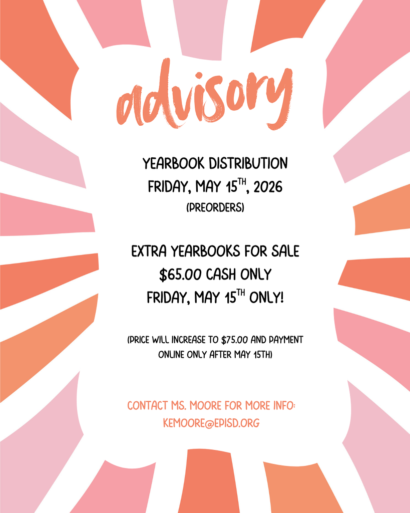 Yearbook distribution will be Friday, May 15, 2026 for pre-orders. Extra Yearbooks will be on sale CASH ONLY for $65.00. After May 15th, price will increase to $75.00 and will be available for purchase ONLINE ONLY through School Cash Online. 