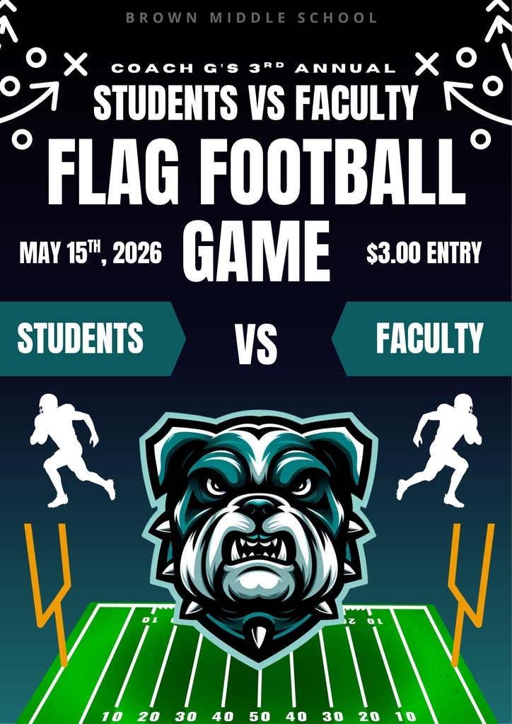 Coach G's 3rd Annual Students vs Faculty Flag Football Game. May 15, 2026 on the Football Field. Tickets are being sold for $3.00