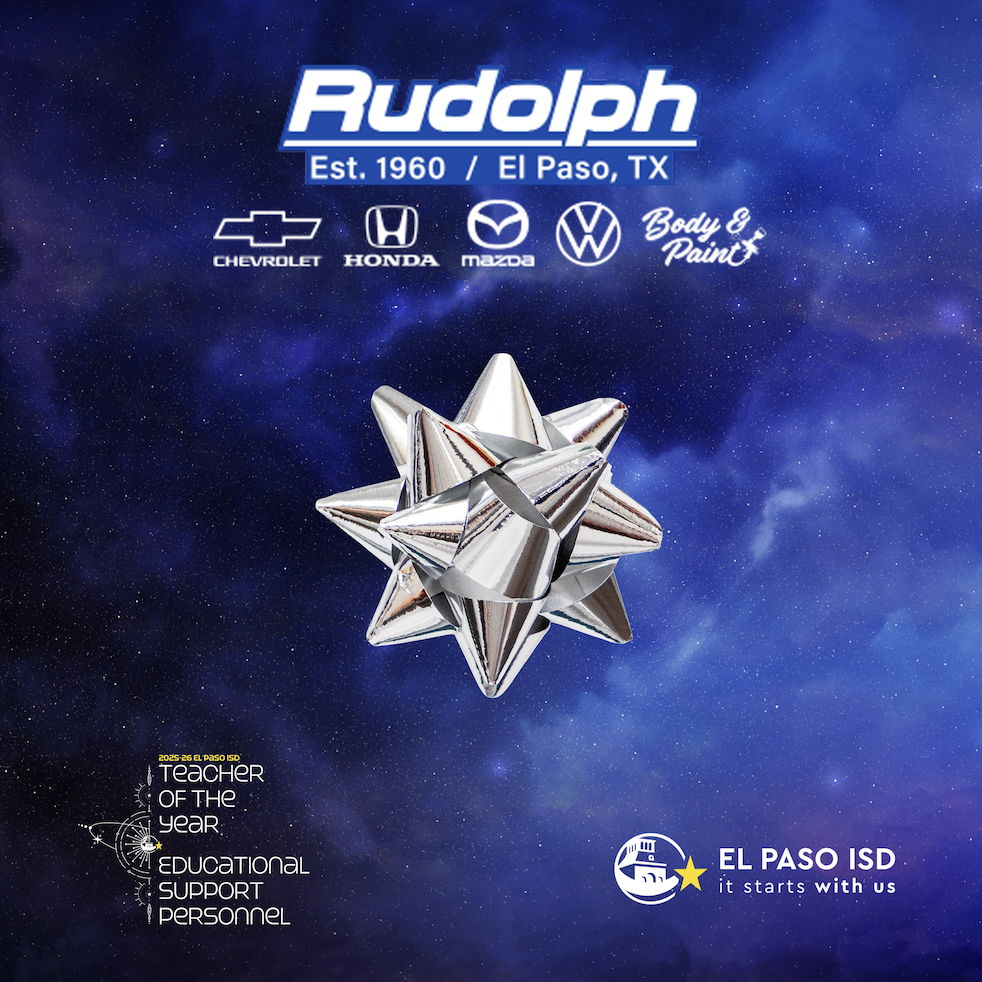 Galaxy graphic with photo of ribbon bow in center and Rudolph Chevrolet, Honda, Mazda, Volkswagen, and Body & Paint logo with text that says  2025-26 El Paso ISD Teacher of the Year and Educational Support Personnel