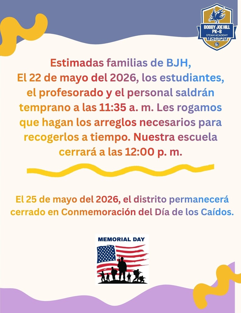 Early Release for Students May 22nd, 2026 11:35am, no school May 25th, 2026 Memorial Day