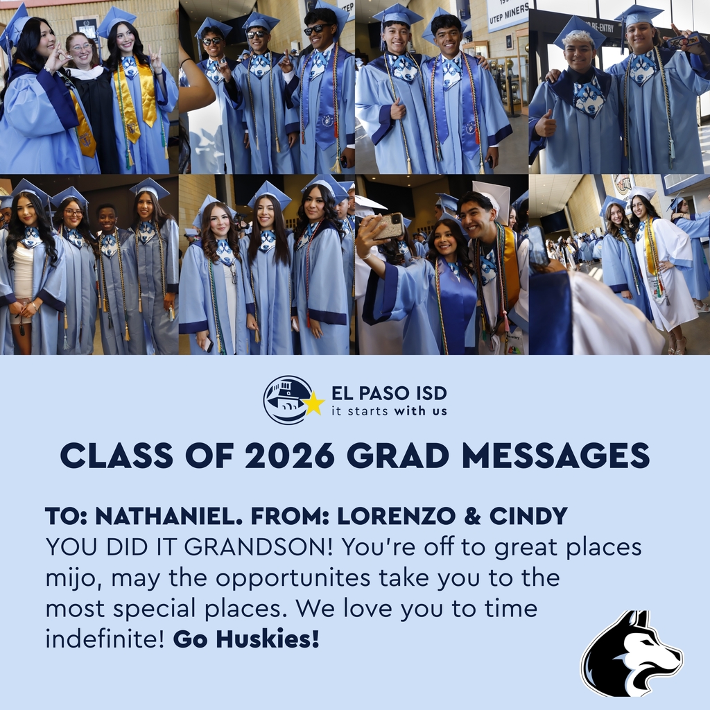 Photos of Chapin High School graduates with text that says Class of 2026 Grad Messages To; Nathaniel. From: Lorenzo & Cindy YOU DID IT GRANDSON! You're off to great places mijo, may the opportunities take you to the most special places. We love you to time indefinite! Go Huskies!