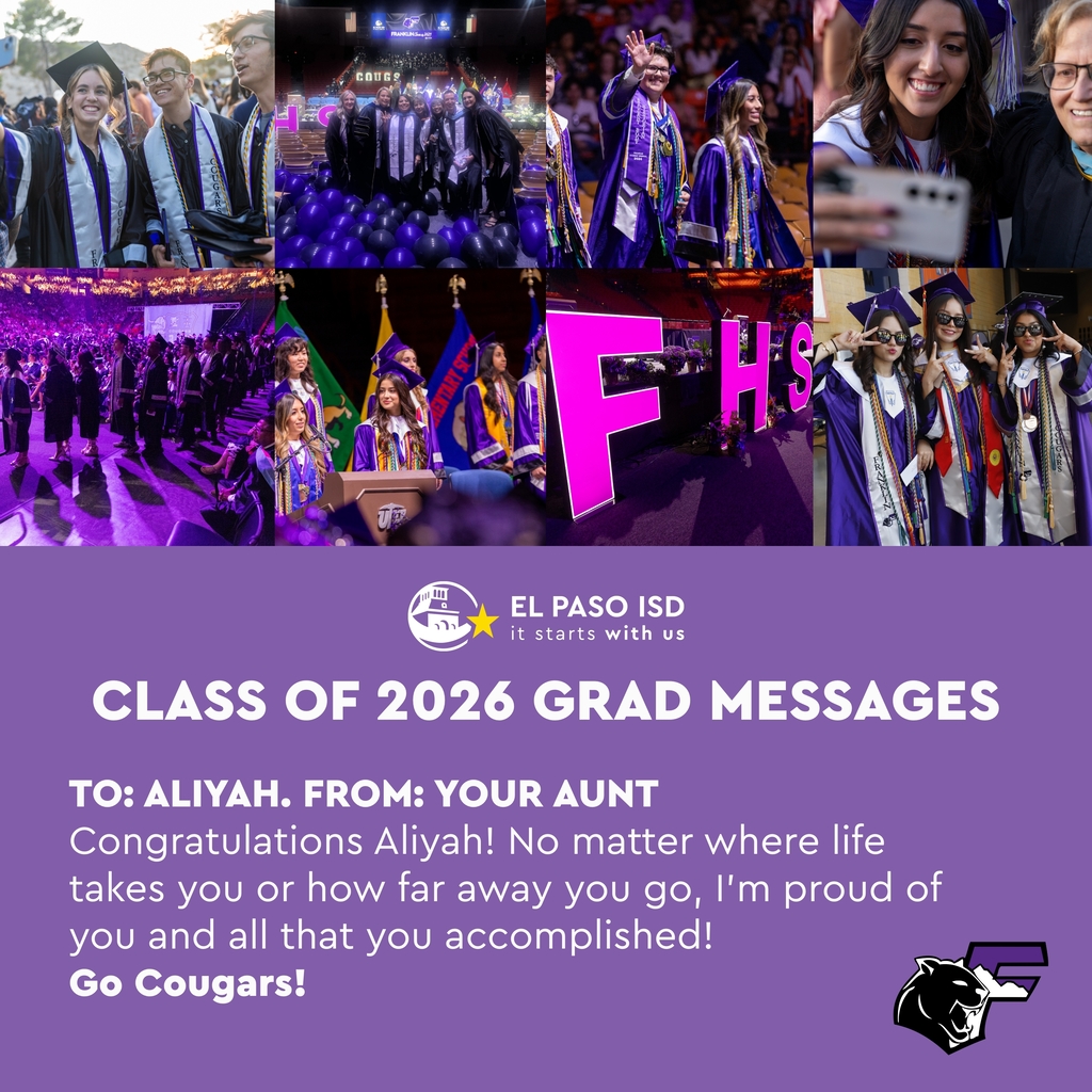 Photos of Franklin High School graduates with text that says Class of 2026 Grad Messages To: Aliyah. From: Your Aunt Congratulations Aliyah! No matter where life takes you or how far away you go, I'm proud of you and all that you accomplished! Go Cougars!