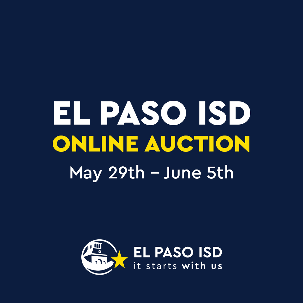 Navy blue graphic with El Paso ISD logo and text that says El Paso ISD Online Auction May 29th-June 5th