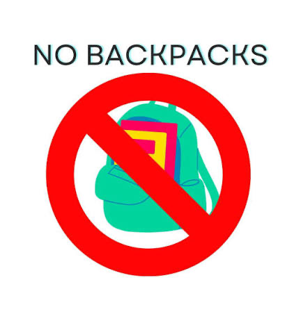 No backpacks