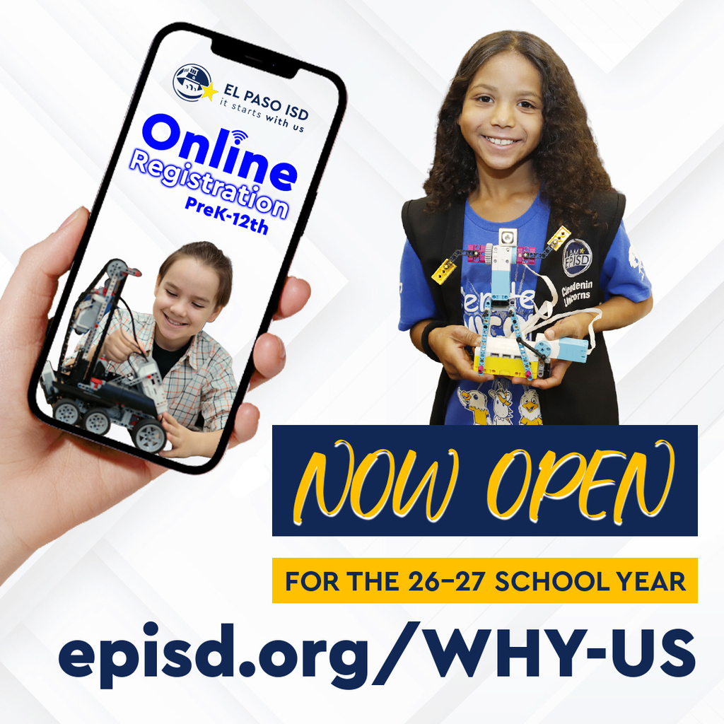 student holding small robot with text on graphic that says Now Open for the 26-27 school year episd.org/why-us with a photo of a hand holding a phone and inside the phone their is a student working on a robot with text that says online registration Pre-K-12th