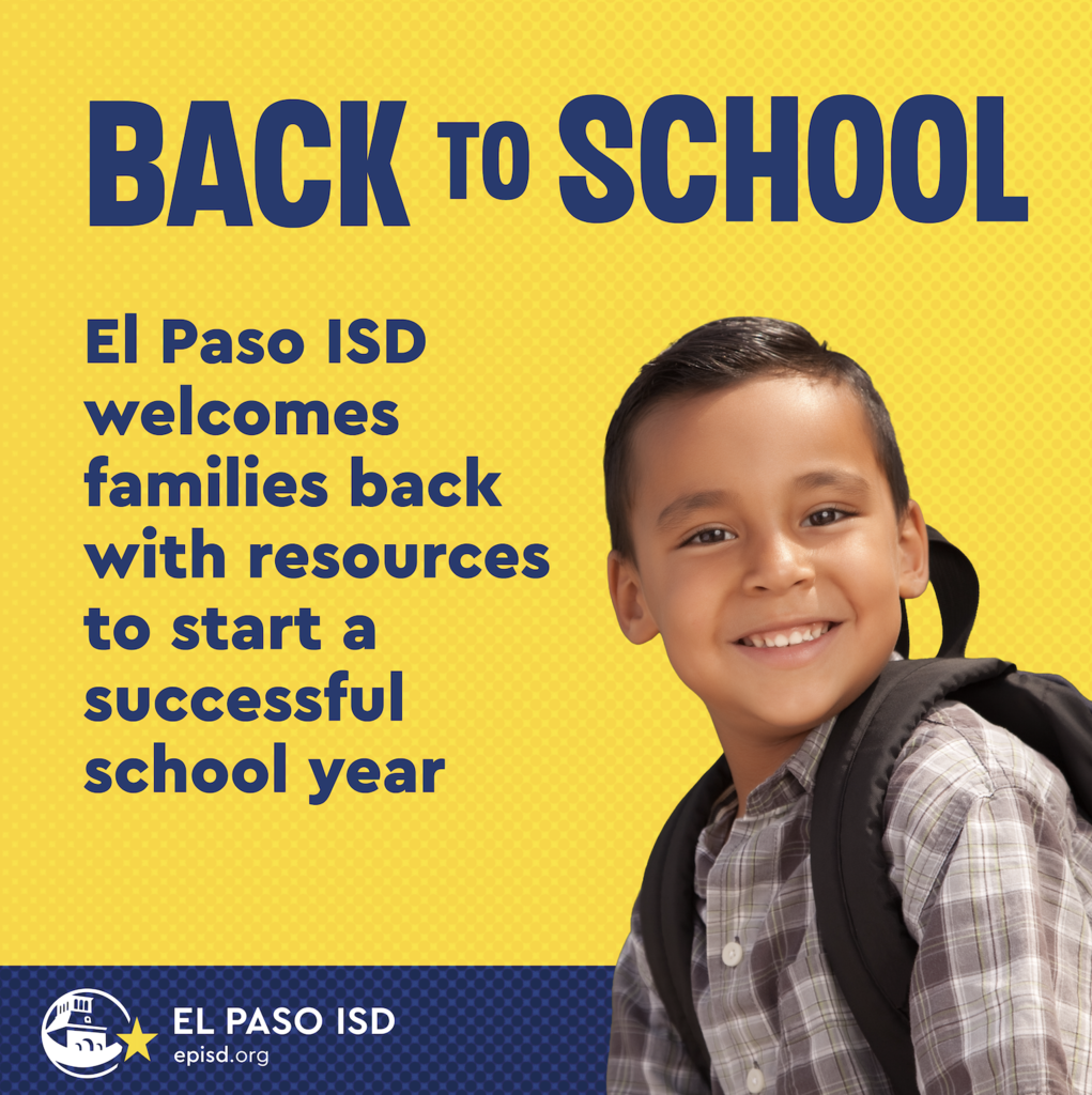 Graphic with student smiling with text that says Back to School El Paso ISD welcomes families back with resources to start a successful school year