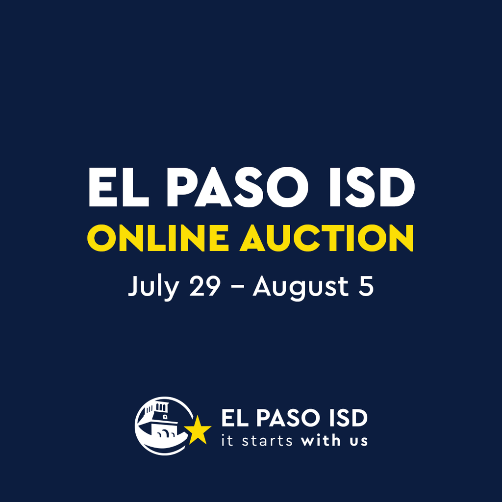 Navy Blue Graphic with text that says El Paso ISD Online Auction July 29-August 5