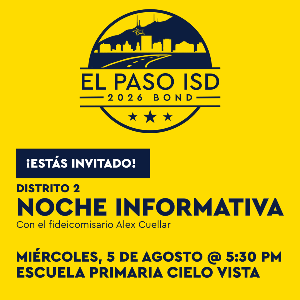 A yellow poster has the El Paso ISD logo at the top. Below it, text reads "Estás invitado! Distrito 2 Noche Informativa."