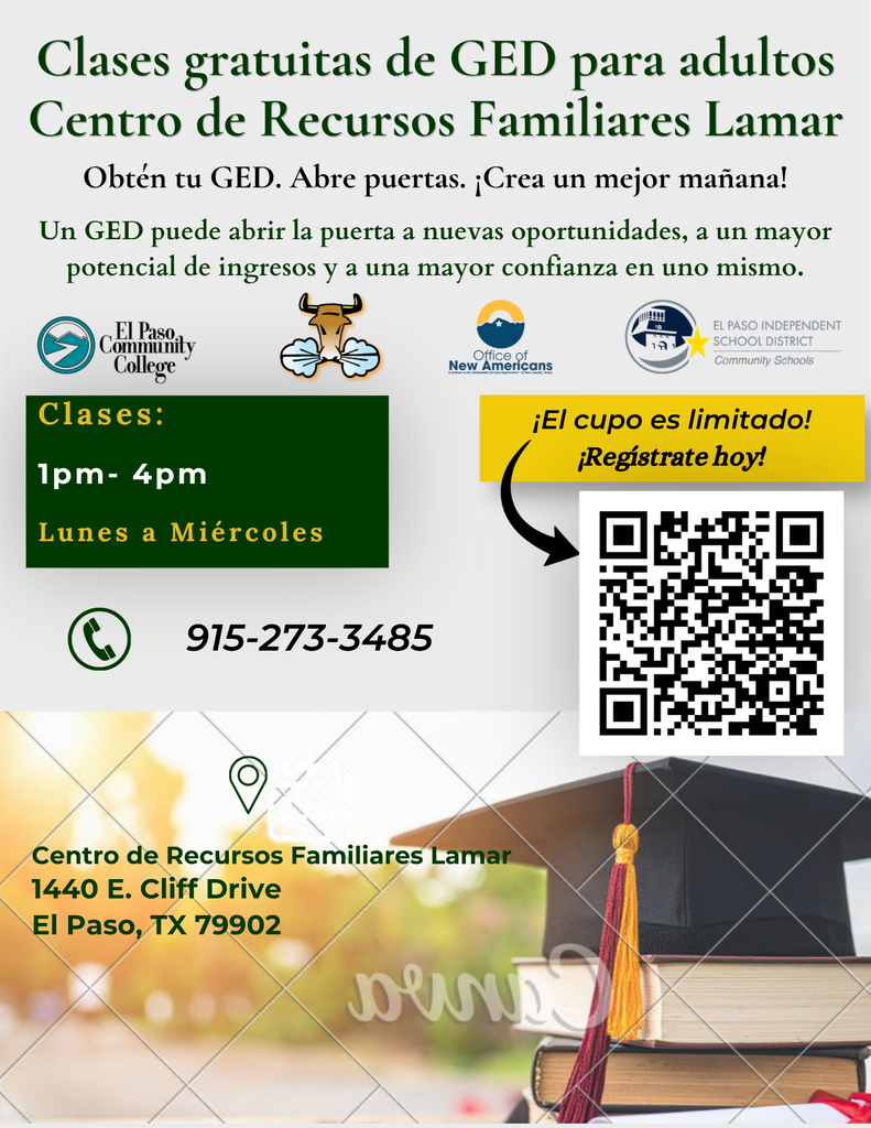 Flyer for GED classes with logos from EPCC, EPISD, Lamar inviting parents to be part of upcoming classes there is a QR code attached for people to register. Classe are from 1:00- 2:00 pm Monday to Wednesday . Flyer in Spanish
