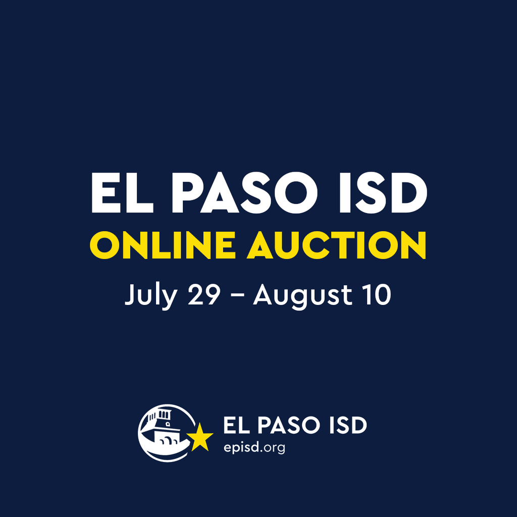 Navy Blue Graphic with text that says El Paso ISD Online Auction July 29-August 10