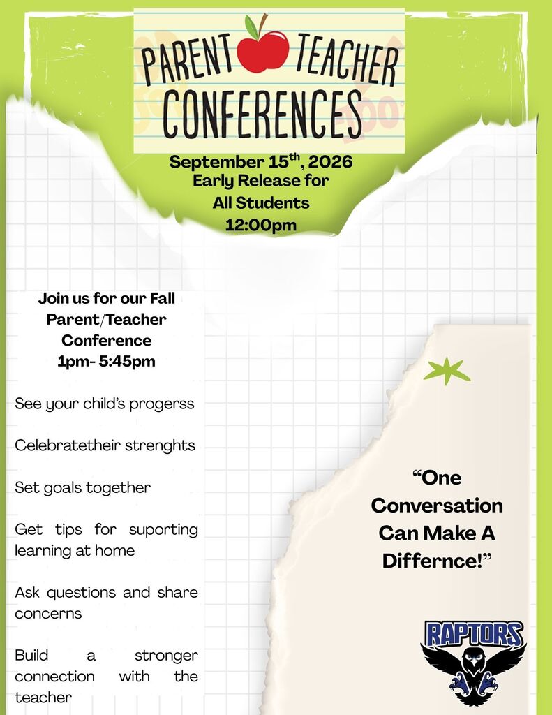 Parent Teacher Conference Sept 15, 1pm-5:45 pm