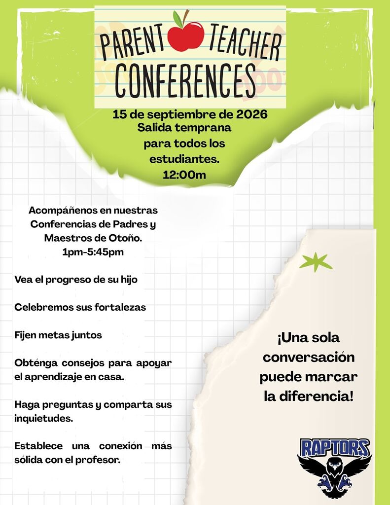 Parent Teacher Conference 15 de septiembre 1:00pm-5:45pm