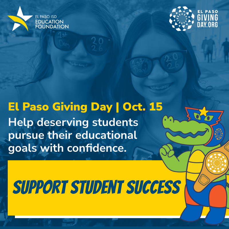 Graphic that says El Paso Giving Day Oct. 15 Help deserving students pursue their educational goals with confidence. Support student success