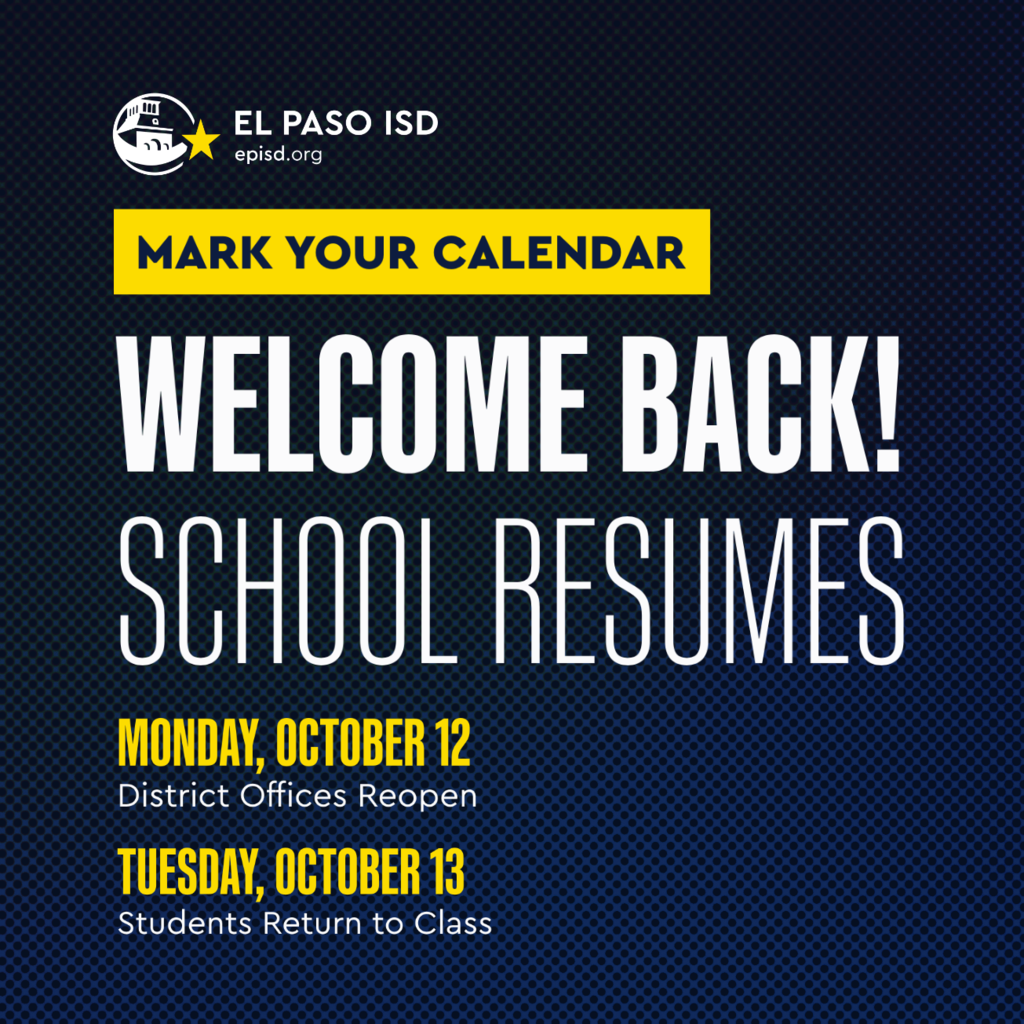 Navy blue graphic with text that says Mark your calendar Welcome Back! School Resumes. Monday, October 12 District Offices Reopen Tuesday, October 13 Students Return to Class