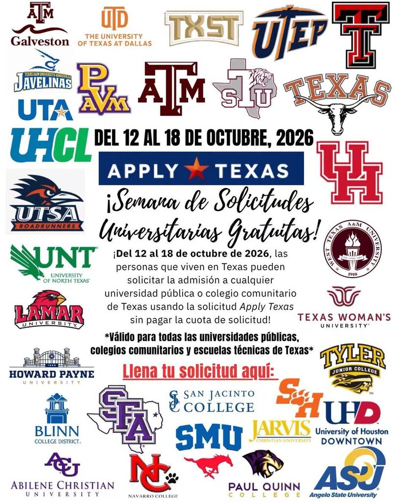 A poster displays university logos with the text "Apply Texas" and "Semana de Solicitudes Universitarias Gratuitas" for October 12-18, 2026.
