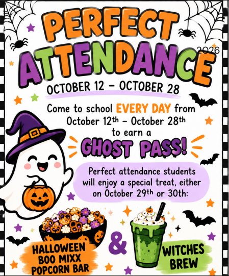 Get ready for a SPOOKTACULAR attendance challenge! 🎉  From October 12th through October 28th, we are challenging all our Ponies to come to school EVERY SINGLE DAY! 🐴⭐  👻 Students with PERFECT ATTENDANCE during these dates will earn a special GHOST PASS to enjoy a delicious Halloween treat on October 29th or 30th!  🍿🎃 Halloween Boo Mix Popcorn Bar  🥤🧙‍♀️ Witches Brew  ✨ Every day counts, and we don't want any of our Ponies to miss out on the fun!  ❤️🖤 Parents, help us make every school day count by encouraging your children to be at school every day!  Let's make attendance BOO-TIFUL! 👻  🐴 GO PONIES! ❤️🖤