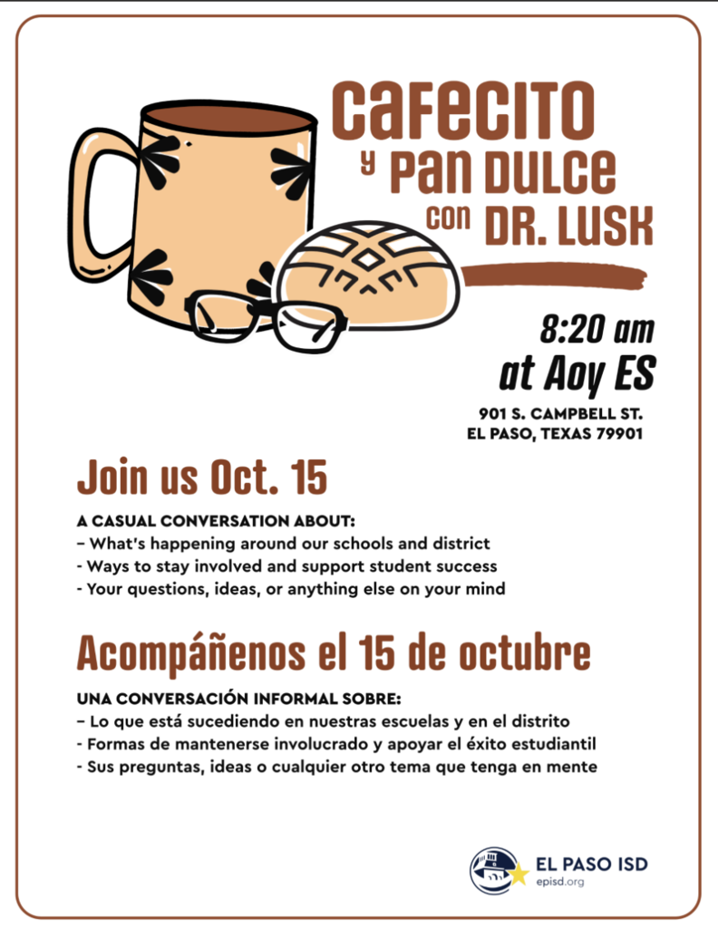 Invitation for a casual conversation with Dr. Lush. Includes coffee and bread. Date: October 15, time: 8:20 am. Location: Aoy ES, El Paso, Texas.