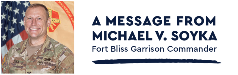 A message from Michael V Soyka, Fort Bliss Garrison Commander
