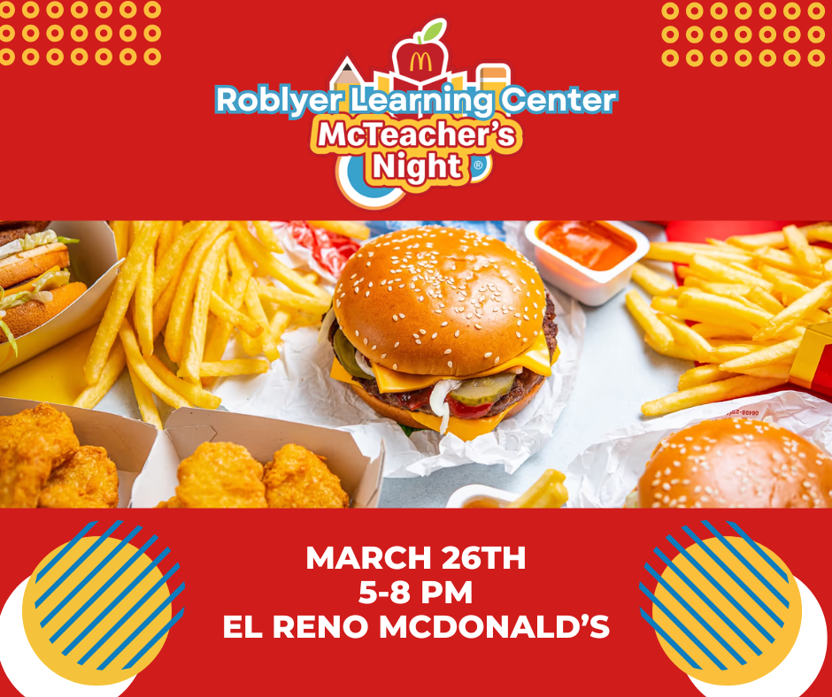 RLC McTeacher’s Night is Almost Here! 🍟🎉 Mark your calendars for a fun night out supporting our school! 📅 Thursday, March 26, 2026 ⏰ 5:00–7:00 PM 📍 McDonald’s in El Reno Our RLC teachers will be stepping behind the counter to serve up smiles and your favorite McDonald’s treats! A portion of the evening’s sales will go right back to support our students and school programs. Grab dinner, bring a friend, and help make it a great night for RLC!