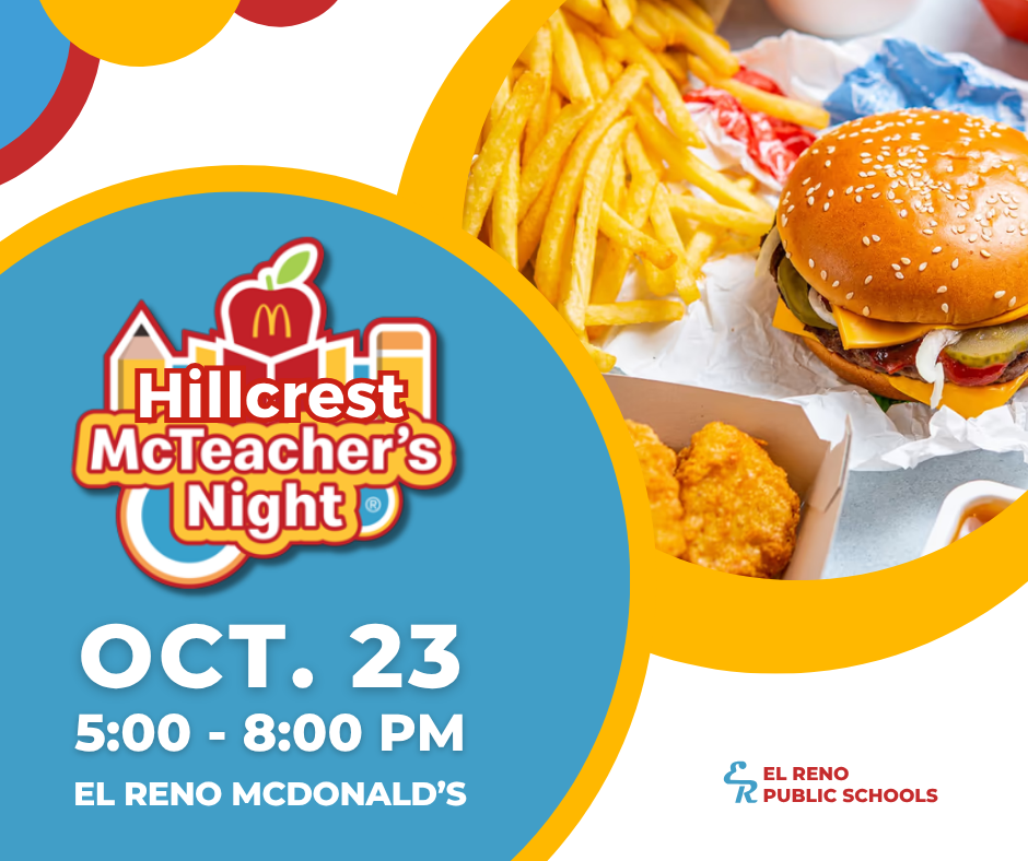 Join us for McTeacher's Night on Oct. 23 from 5-8pm at the El Reno McDonald's! 🎉 Our amazing Hillcrest teachers will be there serving up some fun, and a portion of the sales will go towards supporting our school.