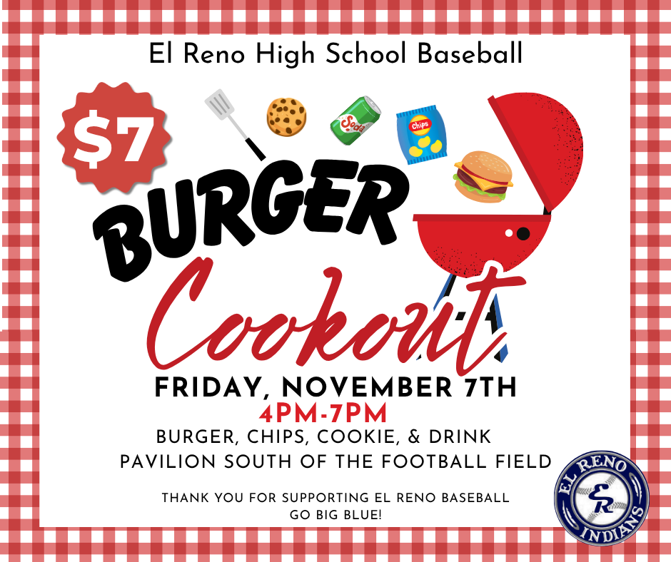 Come out and support El Reno Baseball at our annual Burger Cookout on Friday, Nov. 7th from 4-7 PM! For just $7, you’ll get a delicious burger, chips, cookie, and a drink. It's a great way to enjoy some tasty food and show your team spirit! 🙌 Bring your friends, family, and appetite, and let’s make it a fantastic evening together. 🎉 See you there!