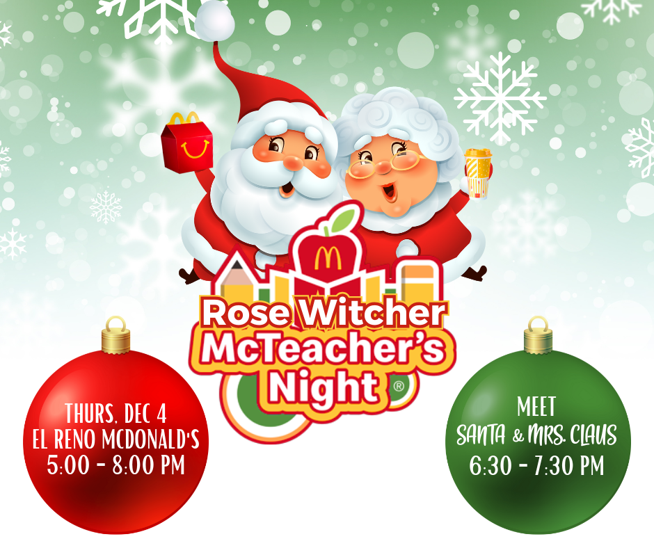 Mark Your Calendars! Join us for Rose Witcher McTeacher's Night on Thursday, December 5th, from 5:00-8:00 PM at McDonald’s! Special Guests Alert! Santa and Mrs. Claus will be stopping by from 6:30-7:30 PM to spread some holiday cheer! Bring your family, enjoy a meal, and support our school! We can’t wait to see you there!