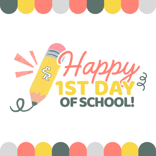 Happy 1st day of School!