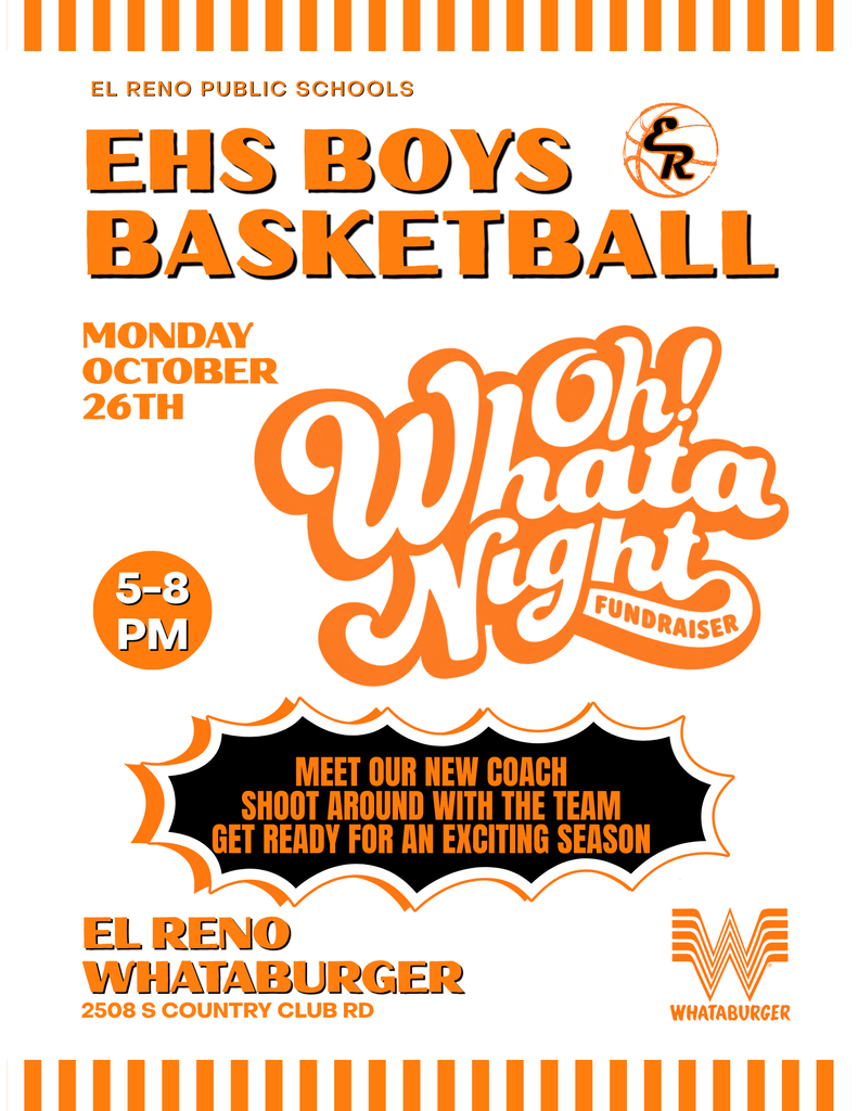 boys basketball Oh! WhataNight! 🌟 Join us at the El Reno Whataburger on Oct 26th from 5–8 PM!