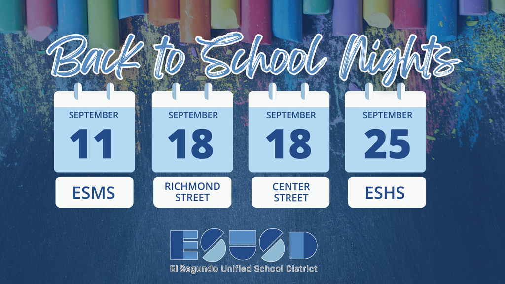Graphic with colorful chalk background promoting El Segundo Unified School District Back to School Nights. Four calendar icons show dates and schools: September 11 – ESMS, September 18 – Richmond Street, September 18 – Center Street, September 25 – ESHS. ESUSD logo appears at the bottom.
