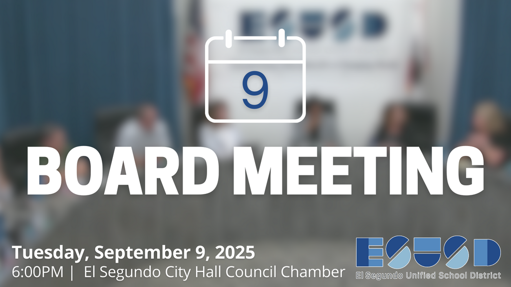 Graphic announcing a board meeting with a blurred background of people seated at a council chamber table. A calendar icon with the number “9” appears at the top. Large bold text reads, “BOARD MEETING.” Below, smaller text states: “Tuesday, September 9, 2025, 6:00 PM | El Segundo City Hall Council Chamber.” The El Segundo Unified School District (ESUSD) logo is at the bottom right.