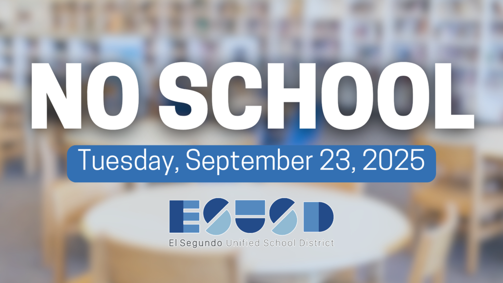 Large bold white text at the top reads: 'No School.' Below, inside a blue rectangle, white text says: 'Tuesday, September 23, 2025.' At the bottom is the ESUSD logo with the words 'El Segundo Unified School District.'"