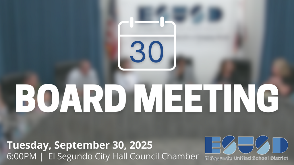 El Segundo Unified School District graphic announcing a Board Meeting. Large calendar icon shows the number 30. Text reads: “Board Meeting. Tuesday, September 30, 2025. 6:00 PM | El Segundo City Hall Council Chamber.”