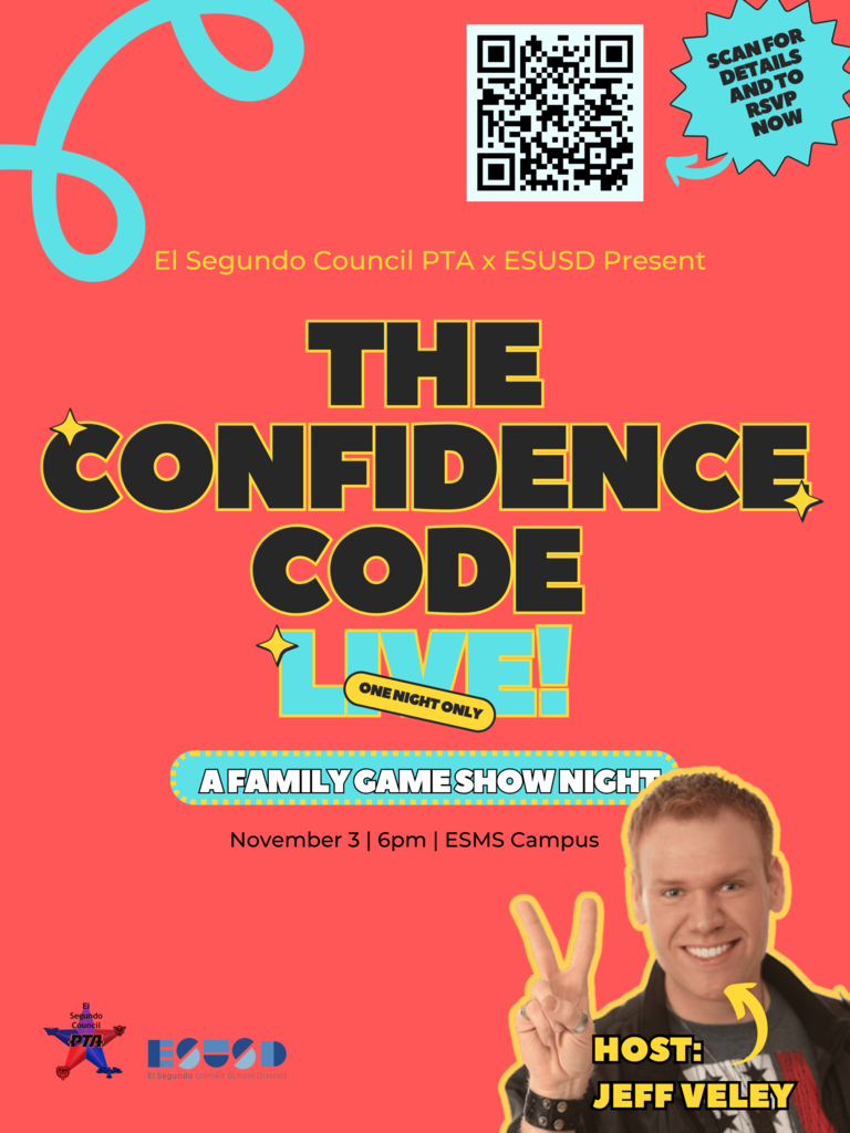 “The Confidence Code LIVE! – A Family Game Show Night.” At the top, text reads: “El Segundo Council PTA x ESUSD Present.” A QR code appears in the top right corner with a teal starburst that says, “Scan for details and to RSVP now.” The large central text reads: “The Confidence Code LIVE! One Night Only.” Below, a teal banner states: “A Family Game Show Night.” Event details: “November 3 | 6pm | ESMS Campus.” At the bottom right, a photo of host Jeff Veley is shown smiling and pointing upward with text beside him that says: “Host: Jeff Veley.” Logos for El Segundo Council PTA and El Segundo Unified School District are along the bottom left.