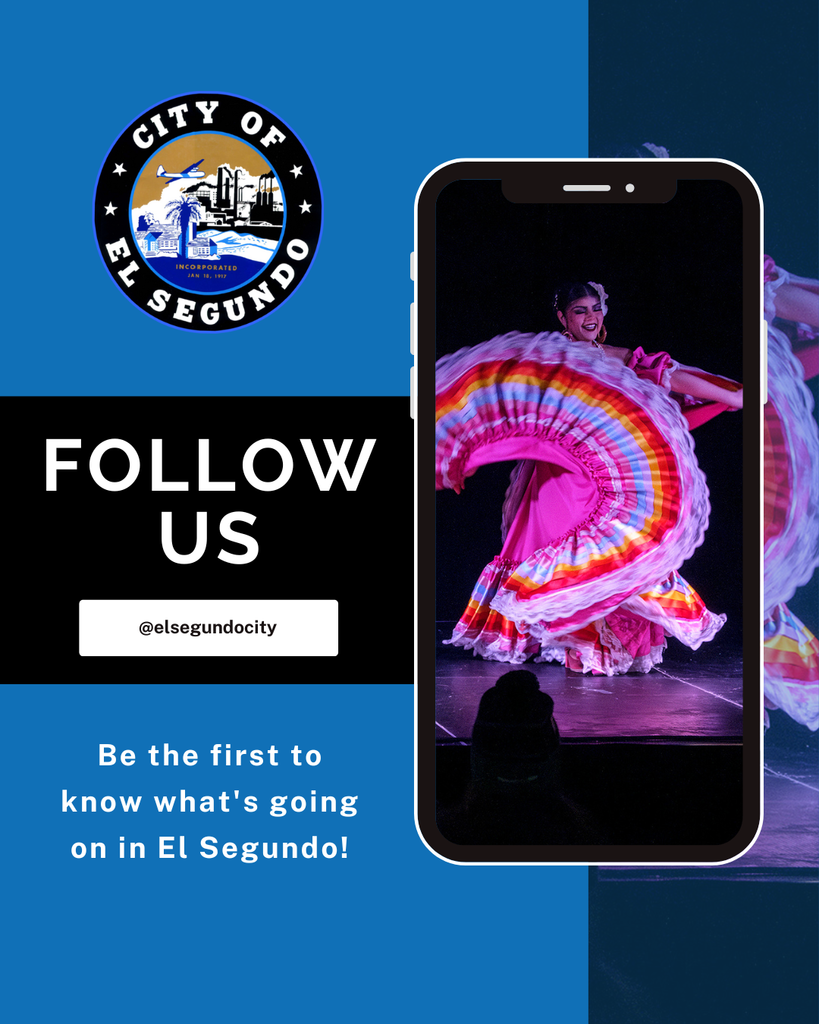 A promotional graphic features the City of El Segundo seal at the top left. Bold text reads “Follow Us” with the Instagram handle @elsegundocity displayed below. To the right, an image of a dancer in a bright pink traditional dress with rainbow-colored ruffles is shown inside a smartphone frame. At the bottom, text reads “Be the first to know what's going on in El Segundo!”