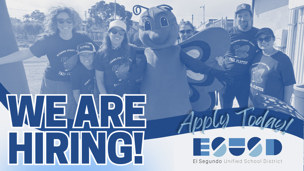 Group of El Segundo Unified School District staff members posing outdoors with a person in a large butterfly mascot costume. Everyone is smiling and wearing matching Richmond Street School ‘Fall Flutter’ shirts. A bold banner on the image reads ‘We Are Hiring! Apply Today!’ along with the ESUSD logo.
