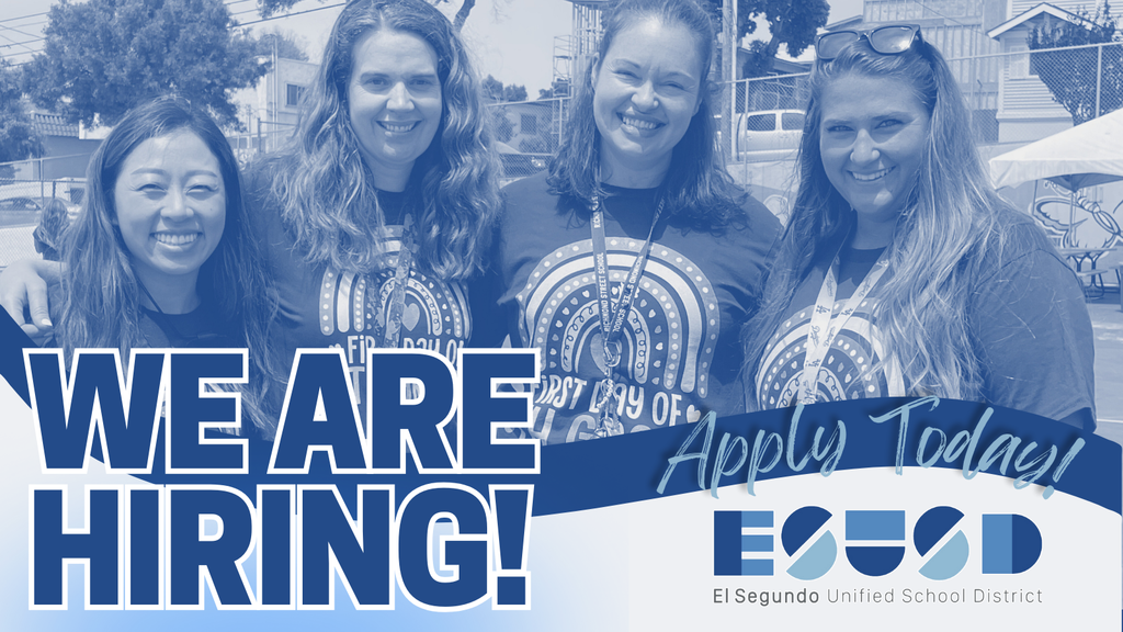 A promotional graphic for El Segundo Unified School District featuring four smiling staff members standing outdoors. Large text on the left reads “We Are Hiring!” and a banner on the right says “Apply Today!” The ESUSD logo appears at the bottom right.