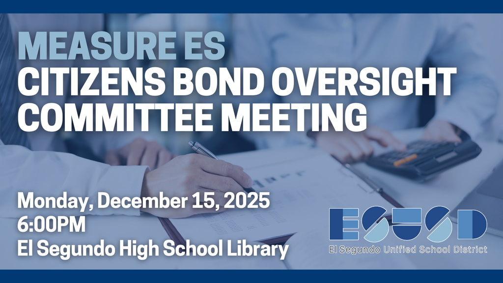 Graphic announcing the Measure ES Citizens Bond Oversight Committee Meeting on Monday, December 15, 2025, at 6:00 PM in the El Segundo High School Library. Background shows people working with documents and a calculator. ESUSD logo is displayed in the bottom right.