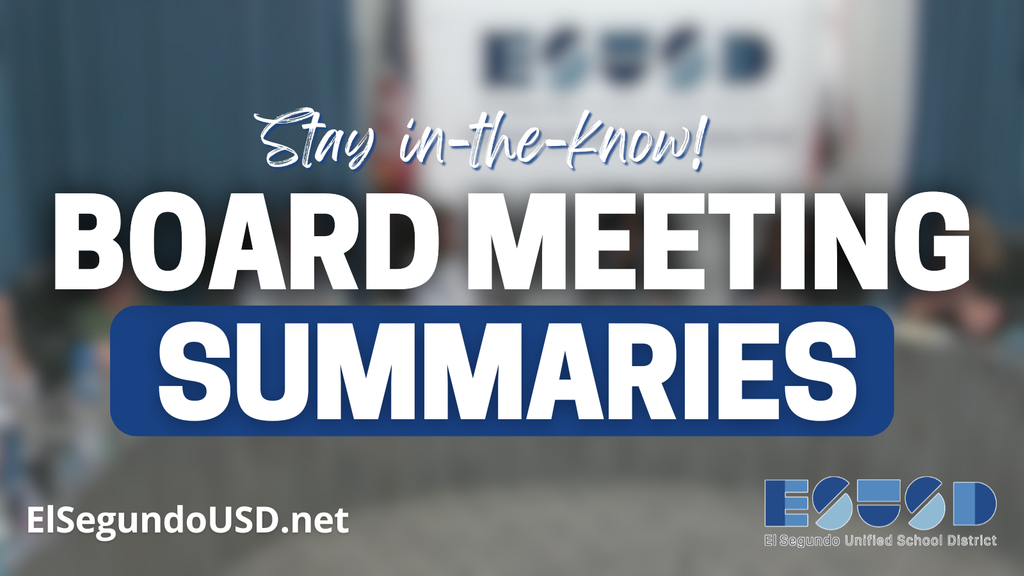 El Segundo Unified School District graphic encouraging viewers to read board meeting summaries, with “Stay in-the-Know!” and website ElSegundoUSD.net.