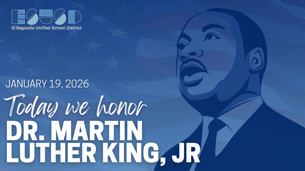 Stylized blue-toned portrait of Dr. Martin Luther King Jr. with text stating that January 19, 2026, is a day to honor him, presented by El Segundo Unified School District.