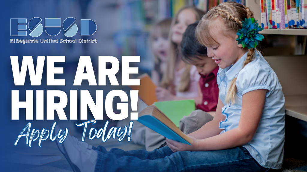 Young children reading books while sitting in a school library, with large text from El Segundo Unified School District announcing job openings and encouraging people to apply.