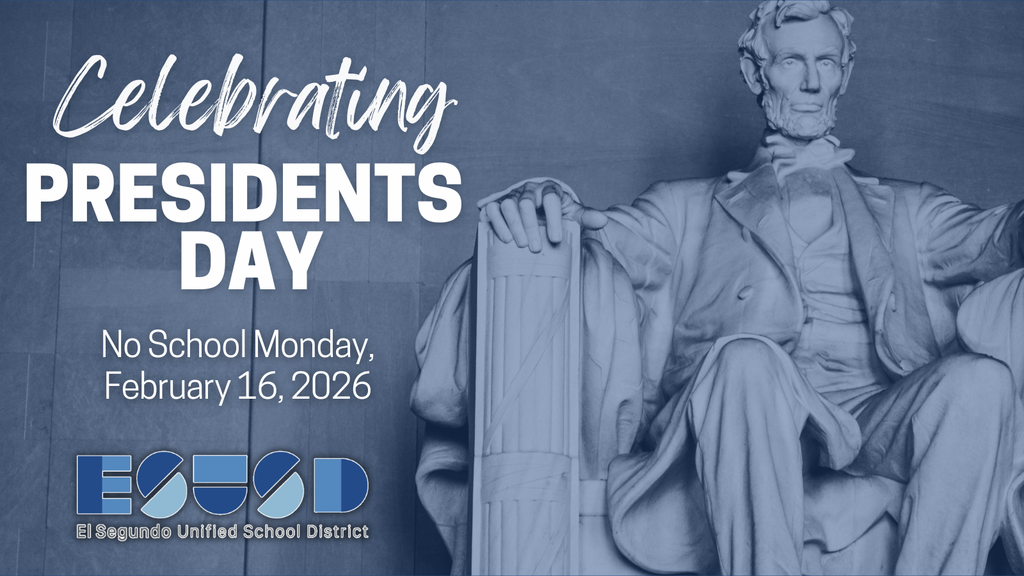 Close-up of the Lincoln Memorial statue with text announcing Presidents Day and no school on February 16, 2026, by El Segundo Unified School District.