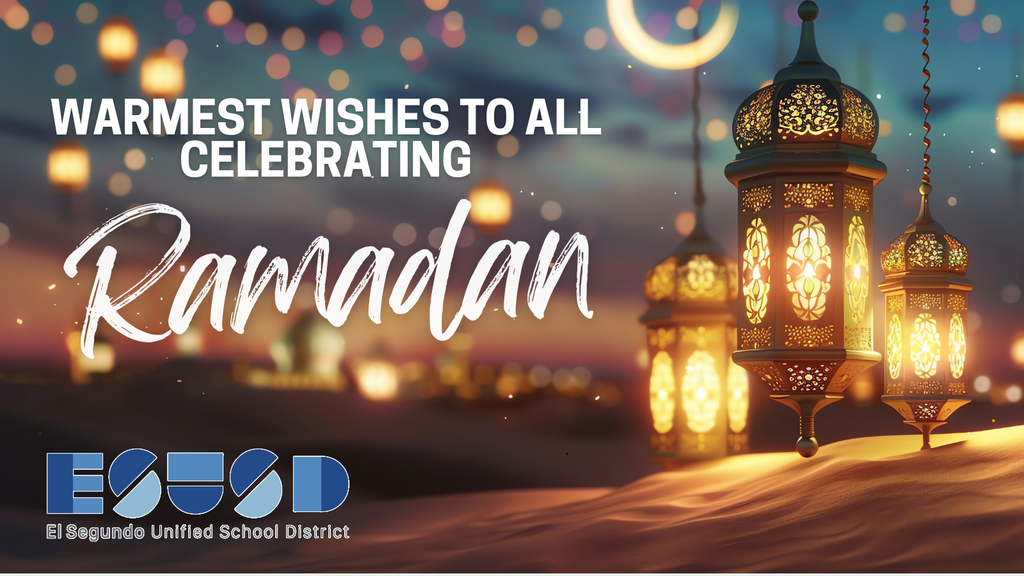 Glowing lanterns hanging over a desert landscape with a warm Ramadan greeting from El Segundo Unified School District.